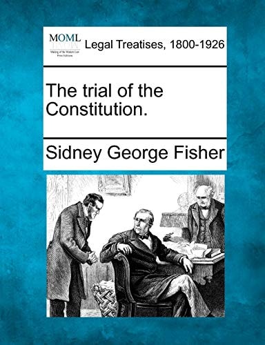 The trial of the Constitution.