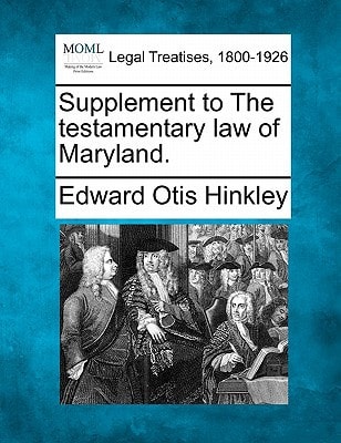 Supplement to The testamentary law of Maryland.