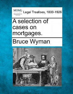 A selection of cases on mortgages.