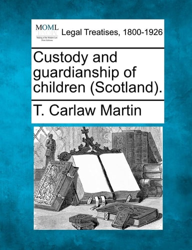 Custody and guardianship of children (Scotland).