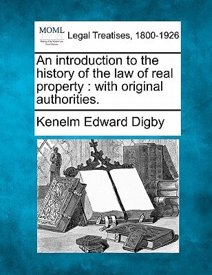 An introduction to the history of the law of real property: with original authorities.