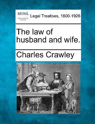 The law of husband and wife.