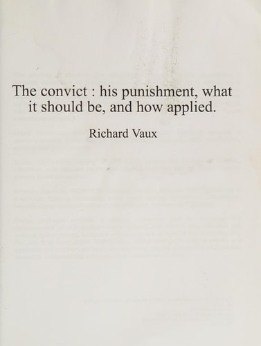 The convict: his punishment, what it should be, and how applied.