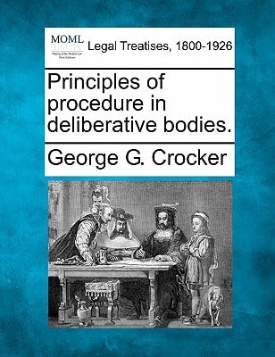 Principles of procedure in deliberative bodies.