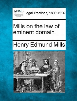 Mills on the law of eminent domain