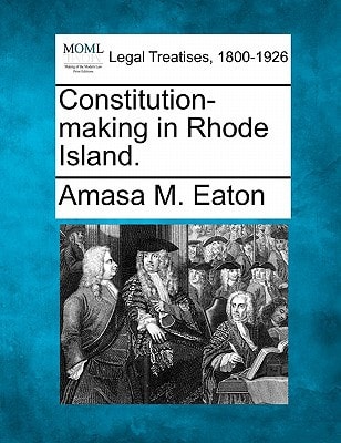 Constitution-making in Rhode Island.