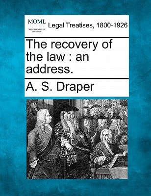 The recovery of the law: an address.