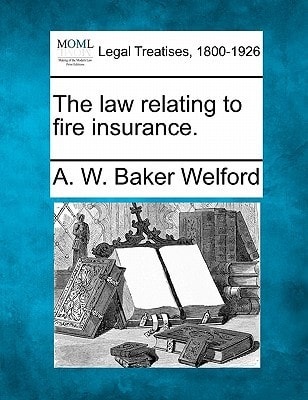 The law relating to fire insurance.
