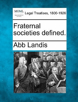 Fraternal societies defined.