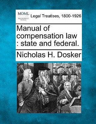 Manual of compensation law: state and federal.