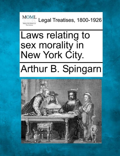 Laws relating to sex morality in New York City.