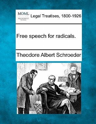 Free speech for radicals.