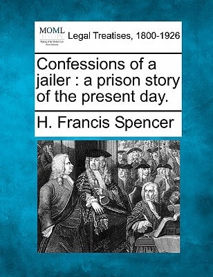 Confessions of a jailer: a prison story of the present day.