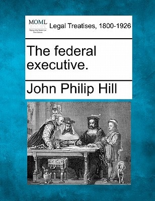 The federal executive.
