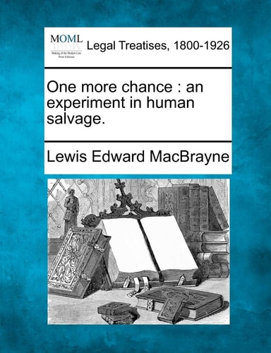 One more chance: an experiment in human salvage.