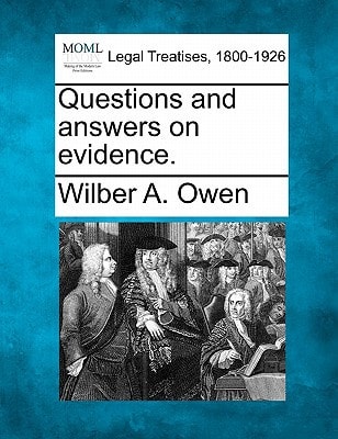 Questions and answers on evidence.