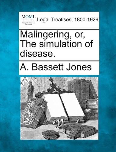 Malingering, or, The simulation of disease.