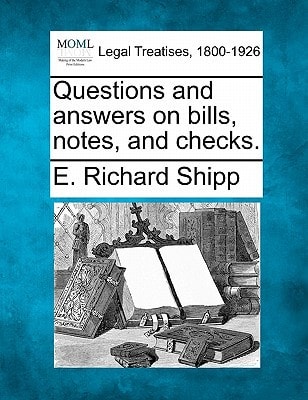 Questions and answers on bills, notes, and checks.