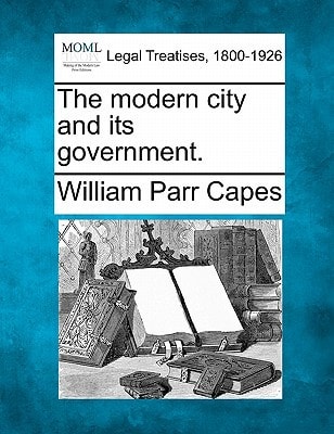 The modern city and its government.