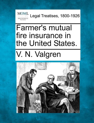 Farmer's mutual fire insurance in the United States.