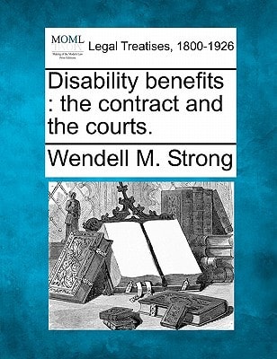 Disability benefits: the contract and the courts.