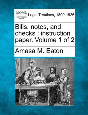 Bills, notes, and checks: instruction paper. Volume 1 of 2