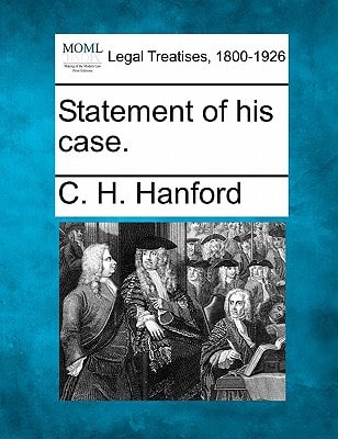 Statement of his case.