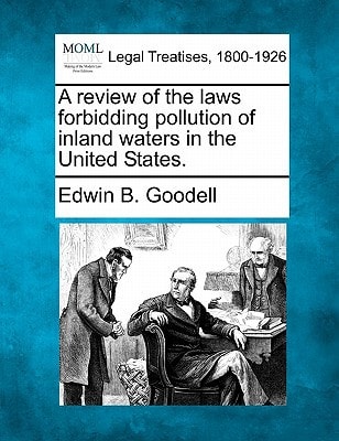A review of the laws forbidding pollution of inland waters in the United States.
