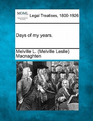 Days of my years.