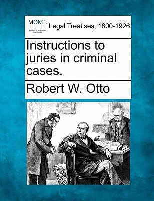 Instructions to juries in criminal cases.
