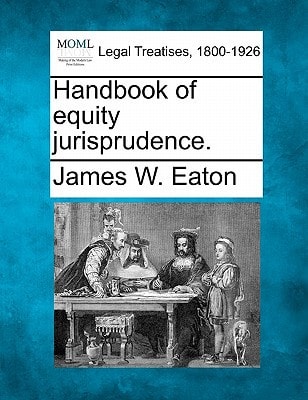 Handbook of equity jurisprudence.