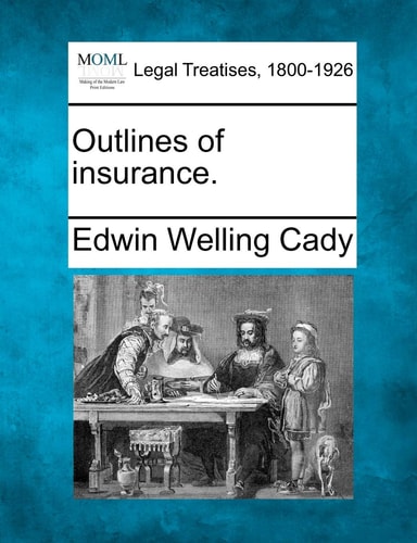 Outlines of insurance.