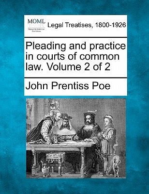 Pleading and practice in courts of common law. Volume 2 of 2