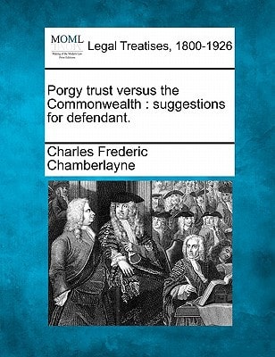 Porgy trust versus the Commonwealth: suggestions for defendant.