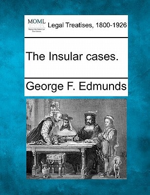The Insular cases.