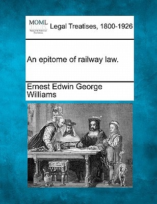 An epitome of railway law.