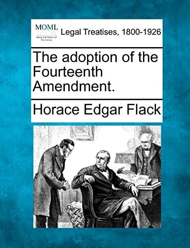 The adoption of the Fourteenth Amendment.