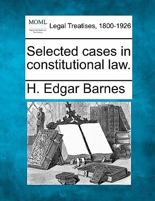 Selected cases in constitutional law.