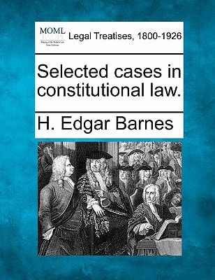 Selected cases in constitutional law.