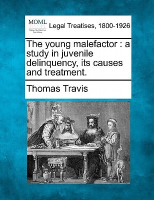 The young malefactor: a study in juvenile delinquency, its causes and treatment.