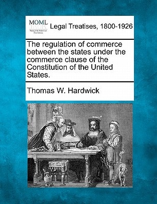 The regulation of commerce between the states under the commerce clause of the Constitution of the United States.