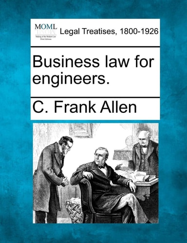 Business law for engineers.