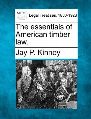 The essentials of American timber law.
