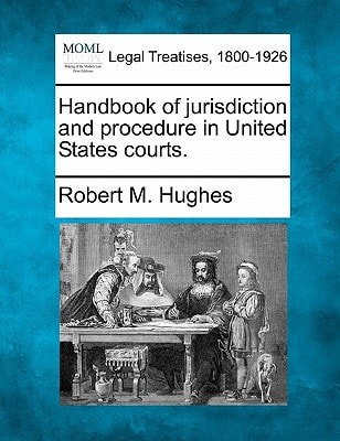 Handbook of jurisdiction and procedure in United States courts.