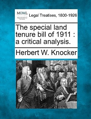 The special land tenure bill of 1911: a critical analysis.