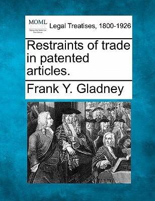 Restraints of trade in patented articles.