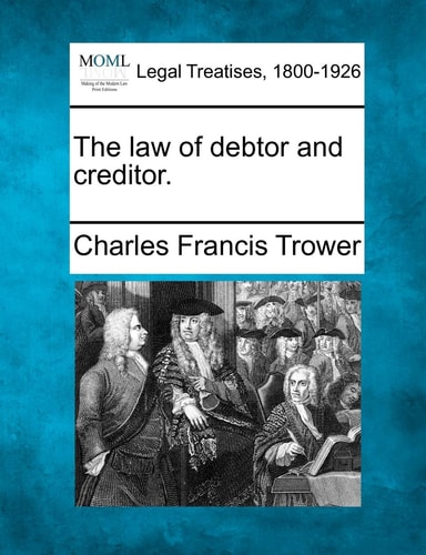 The law of debtor and creditor.