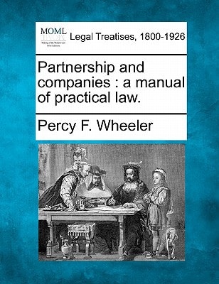 Partnership and companies: a manual of practical law.