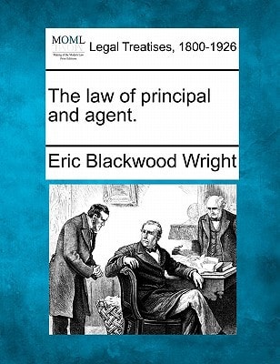 The law of principal and agent.