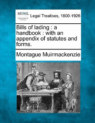 Bills of lading: a handbook : with an appendix of statutes and forms.